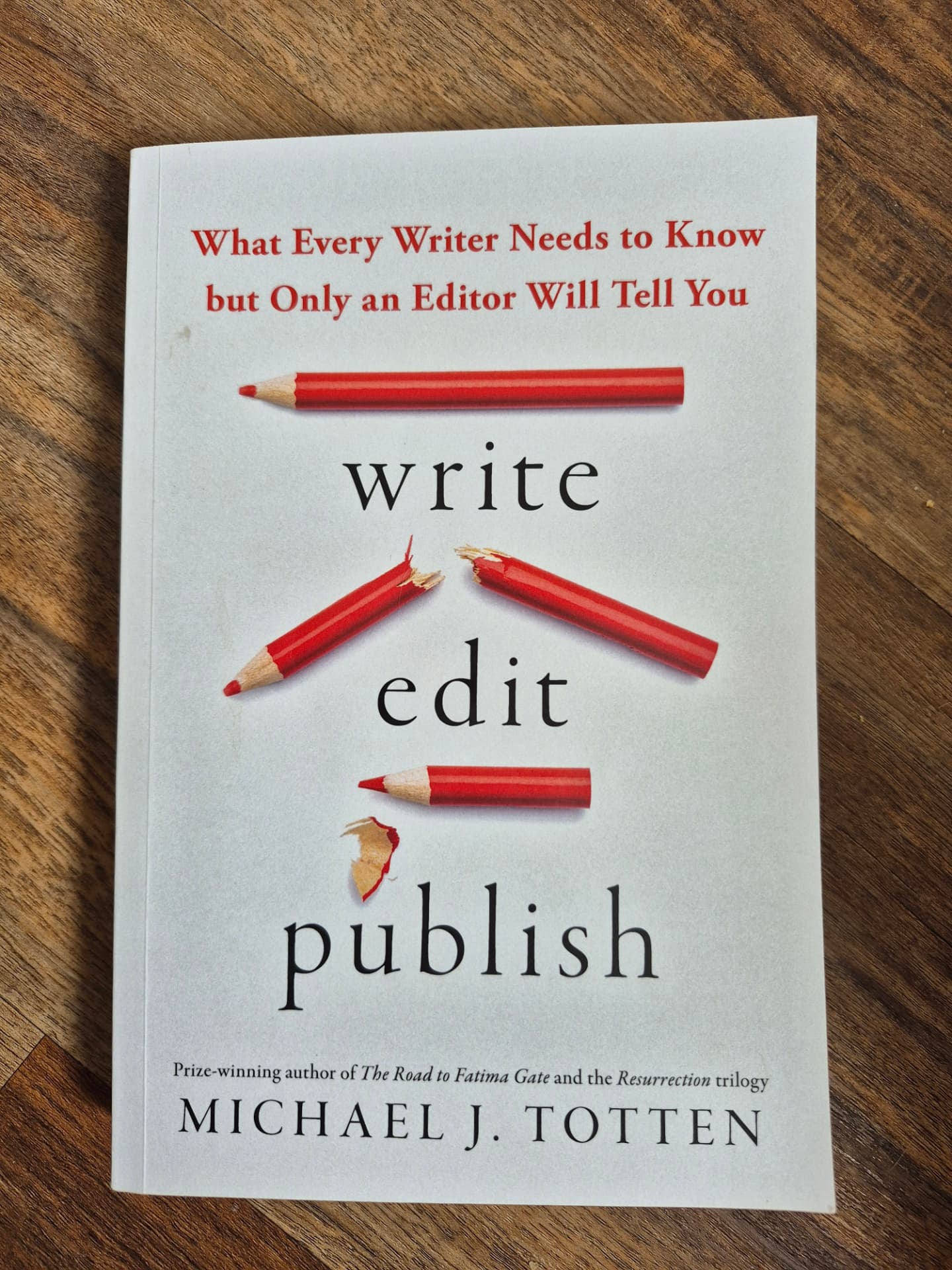 Write Edit Publish: What Every Writer Needs to Know but Only an Editor Will Tell You by Michael J. Totten